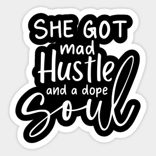 She got mad hustle inspirational women saying design Sticker